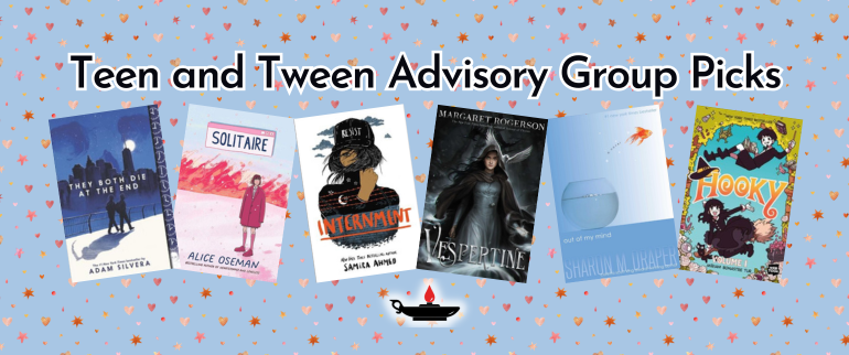 a banner image of six books below the words "teen and tween advisory group picks"